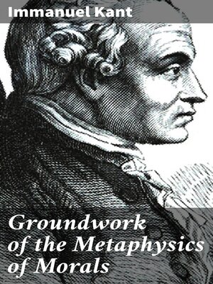 cover image of Groundwork of the Metaphysics of Morals